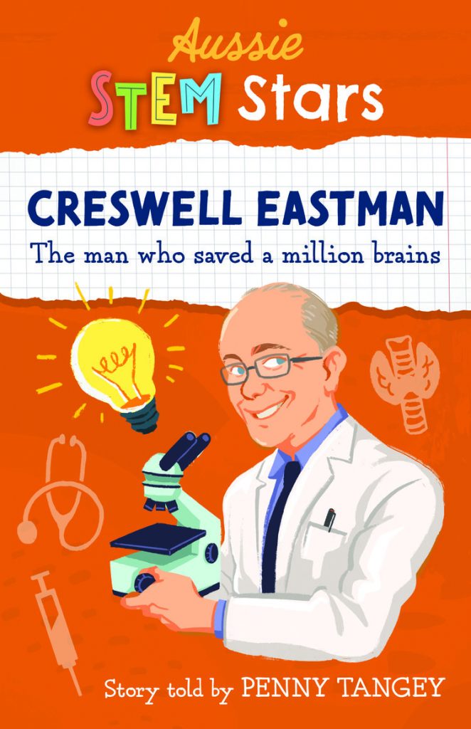 Cover 'Creswell Eastman' by Penny Tangey. Includes illustration of a man with grey hair wearing a white lab coat with a microscope.
